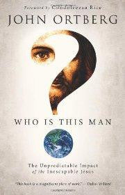 Who Is This Man?: The Unpredictable Impact of the Inescapable Jesus - Ortberg, John - Re-vived.com