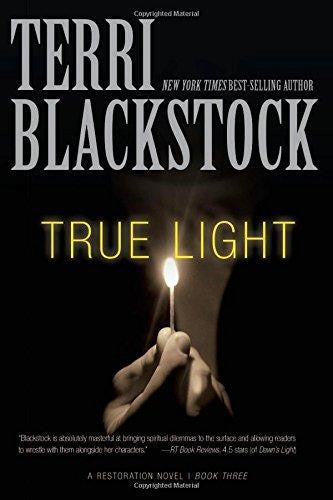 True Light (A Restoration Novel) - Terri Blackstock - Re-vived.com