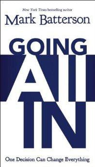 Going All In: One Decision Can Change Everything - Batterson, Mark - Re-vived.com