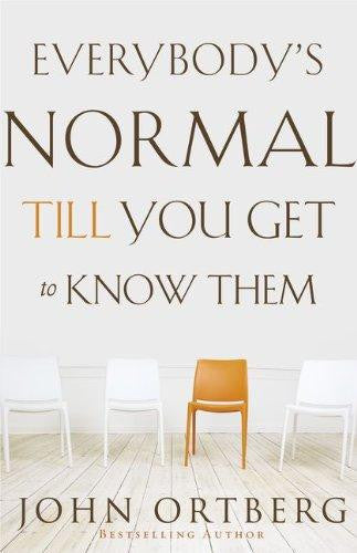 Everybody'S Normal Till You Get To Know Them - Re-vived