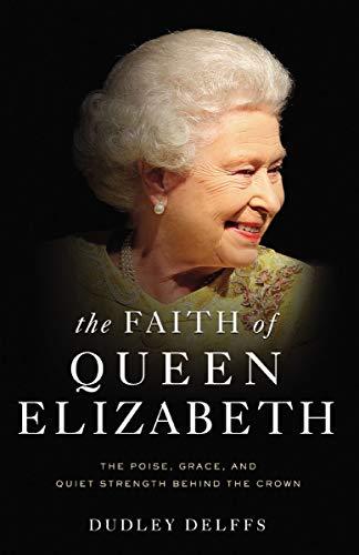 The Faith of Queen Elizabeth - Re-vived