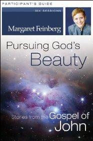 Pursuing God's Beauty Participant's Guide: Stories from the Gospel of John - Feinberg, Margaret - Re-vived.com