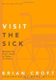 Visit the Sick: Ministering God's Grace in Times of Illness - Croft, Brian - Re-vived.com