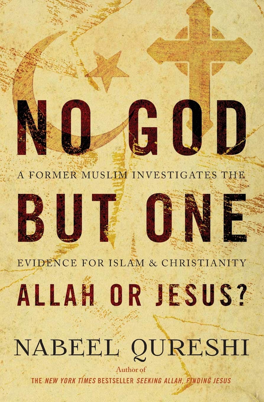 No God But One: Allah or Jesus?