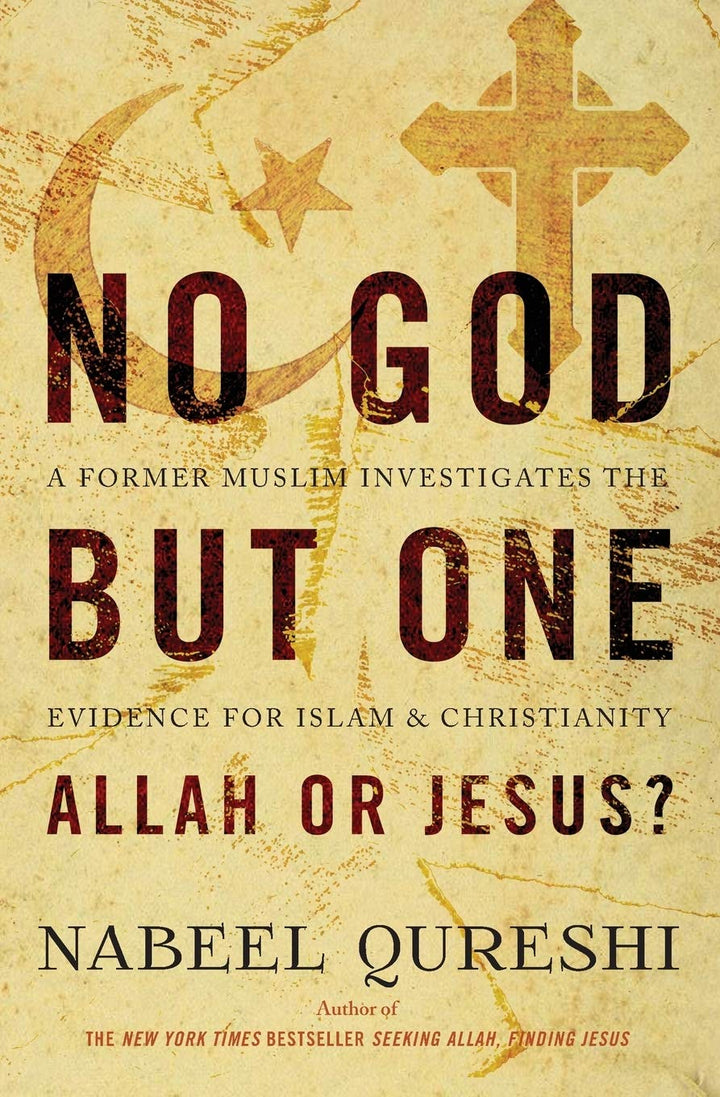 No God But One: Allah or Jesus?