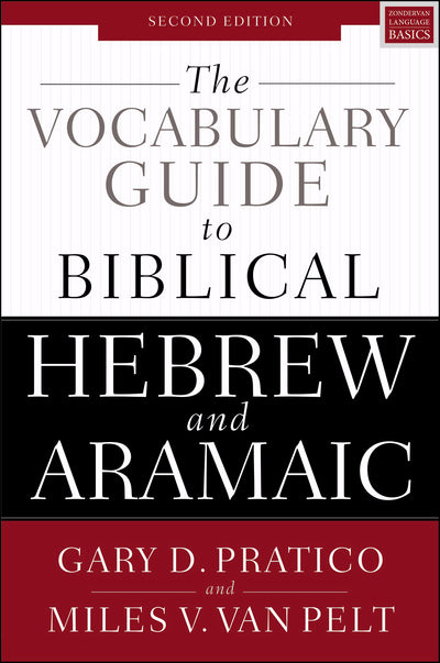 The Vocabulary Guide To Biblical Hebrew And Aramaic - Re-vived