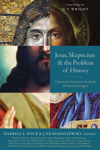 Jesus, Skeptism, and the Problem of History - Re-vived