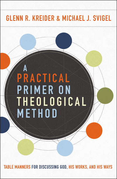 A Practical Primer on Theological Method - Re-vived