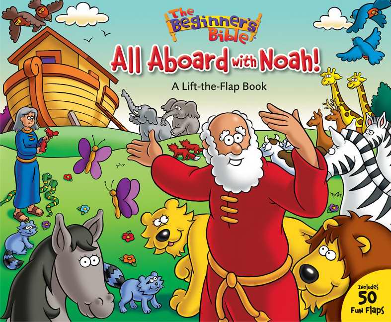 The Beginner's Bible All Aboard with Noah!: A Lift-the-Flap Book - Re-vived