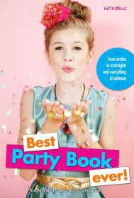 Best Party Book Ever!: From invites to overnights and everything in between (Faithgirlz!) - Editors of Faithgirlz! and Gir - Re-vived.com