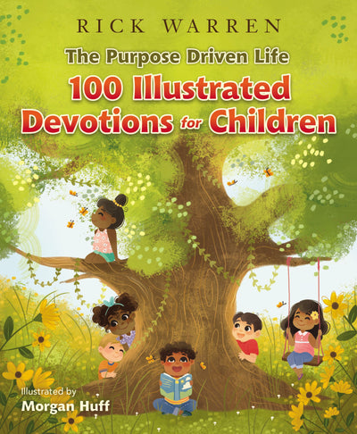 Purpose Driven Life: 100 Illustrated Devotions For Children - Re-vived