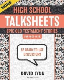 More High School TalkSheets, Epic Old Testament Stories: 52 Ready-to-Use Discussions - Lynn, David - Re-vived.com