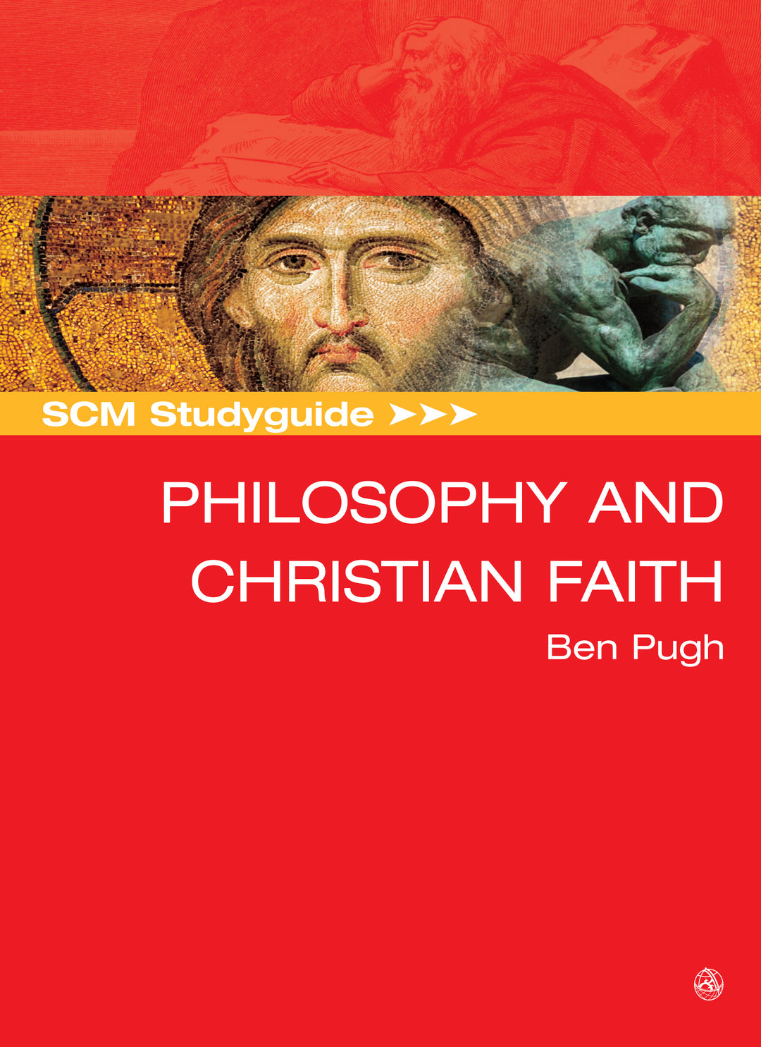 SCM Studyguide: Philosophy And The Christian Faith - Re-vived
