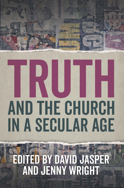 Truth and the Church in a Secular Age - Re-vived