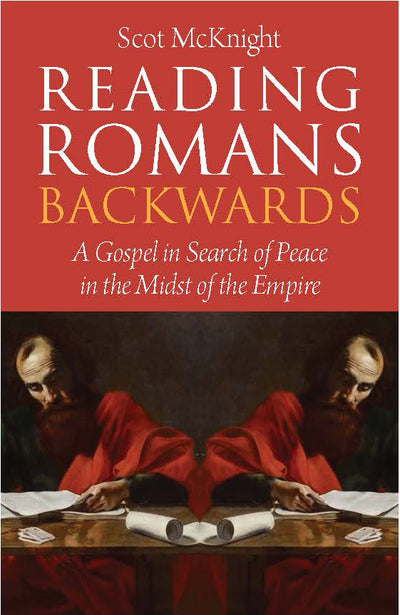 Reading Romans Backwards - Re-vived