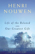 Life Of The Beloved and Our Greatest Gift Paperback Book - Henri Nouwen - Re-vived.com