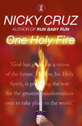 One Holy Fire Paperback Book - Nicky Cruz - Re-vived.com