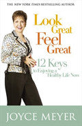 Look Great, Feel Great Paperback Book - Joyce Meyer - Re-vived.com