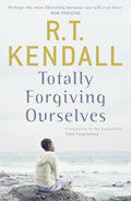 Totally Forgiving Ourselves Paperback Book - R T Kendall - Re-vived.com