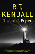 The Lord's Prayer Paperback Book - R T Kendall - Re-vived.com