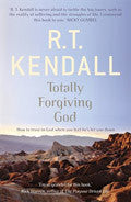 Totally Forgiving God Paperback Book - R T Kendall - Re-vived.com