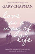 Love As A Way Of Life Paperback Book - Gary Chapman - Re-vived.com