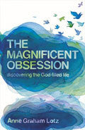 The Magnificent Obsession Paperback Book - Anne Graham Lotz - Re-vived.com