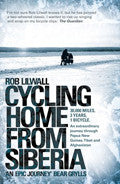 Cycling Home From Siberia Paperback Book - Rob Lilwall - Re-vived.com