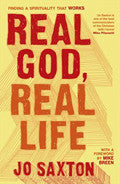 Real God, Real Life Paperback Book - Jo Saxton - Re-vived.com