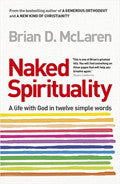 Naked Spirituality Paperback Book - Brian McLaren - Re-vived.com