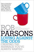 Loving Against The Odds Paperback Book - Rob Parsons - Re-vived.com