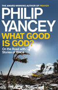 What Good Is God? Paperback Book - Philip Yancey - Re-vived.com