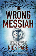 The Wrong Messiah Paperback Book - Nick Page - Re-vived.com