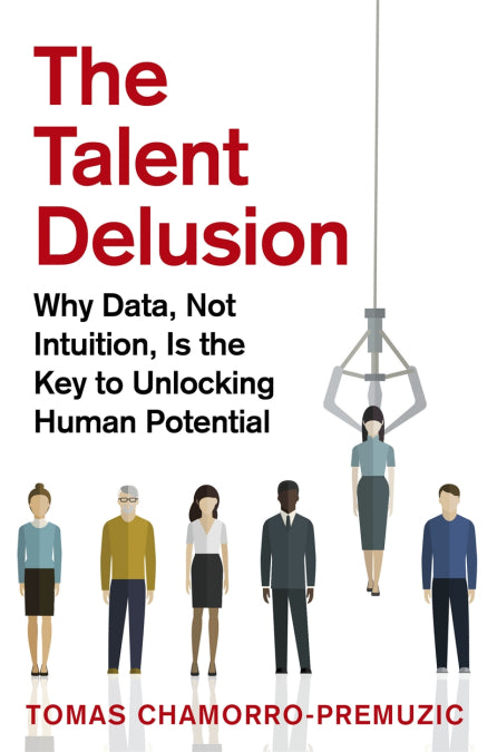 The Talent Delusion - Re-vived