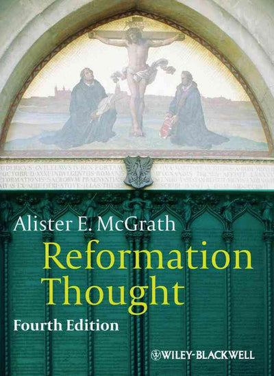 Reformation Thought - Re-vived
