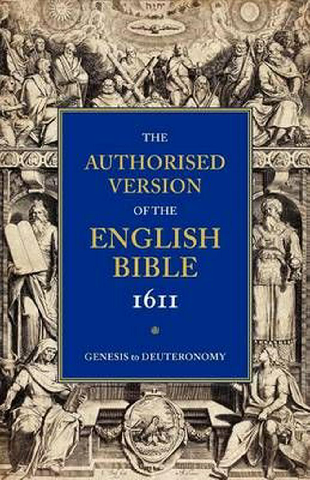 Authorised Version Of The Bible 1611: Genesis-Deuteronomy - Re-vived