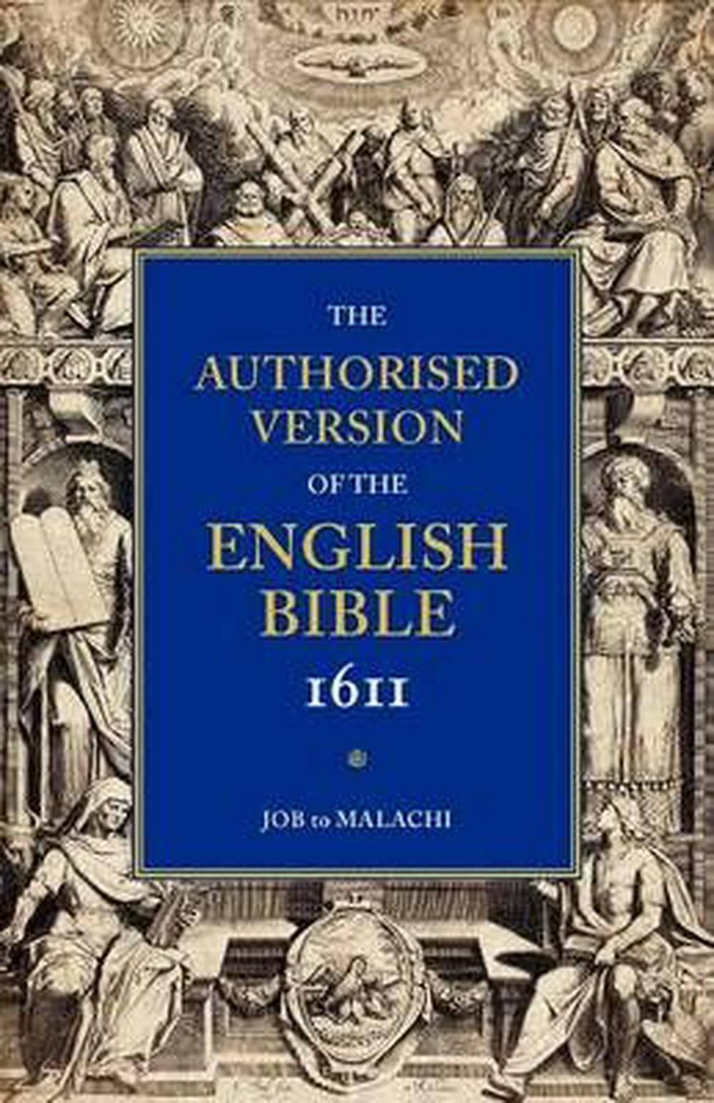 Authorised Version Of The Bible 1611: Job-Malachi - Re-vived