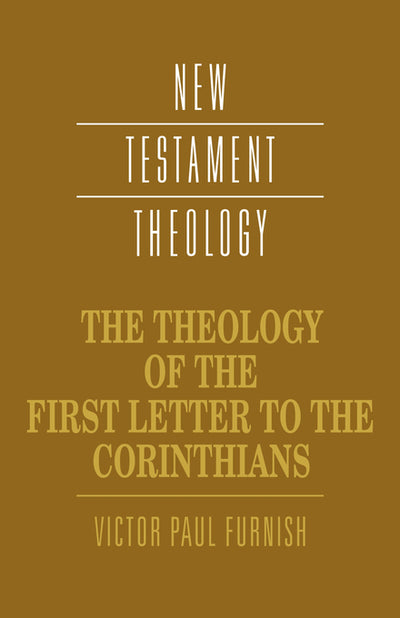 The Theology Of The First Letter To The Corinthians - Re-vived
