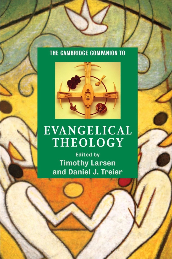 The Cambridge Companion To Evangelical Theology - Re-vived
