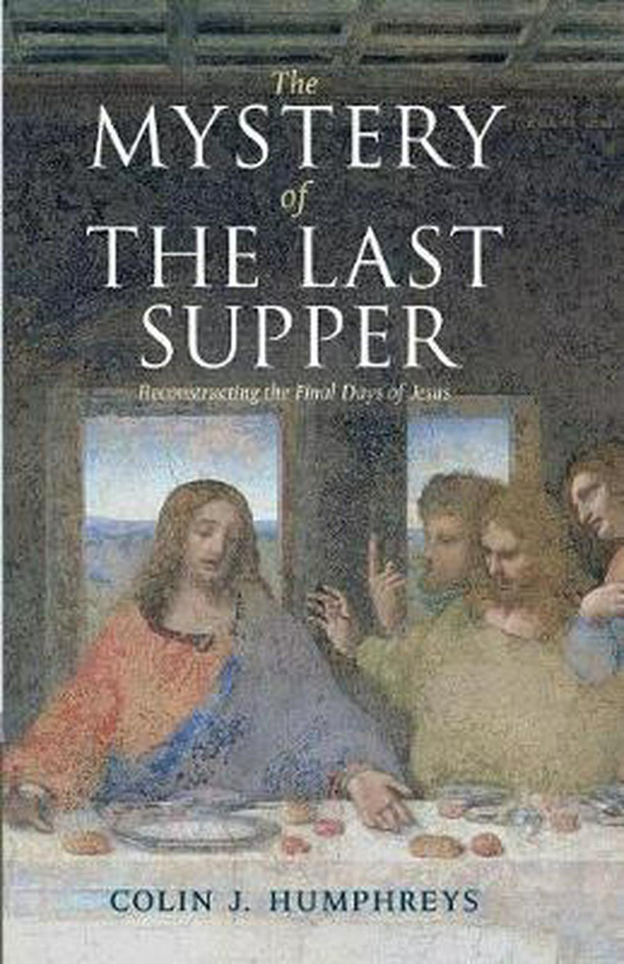 The Mystery Of The Last Supper - Re-vived