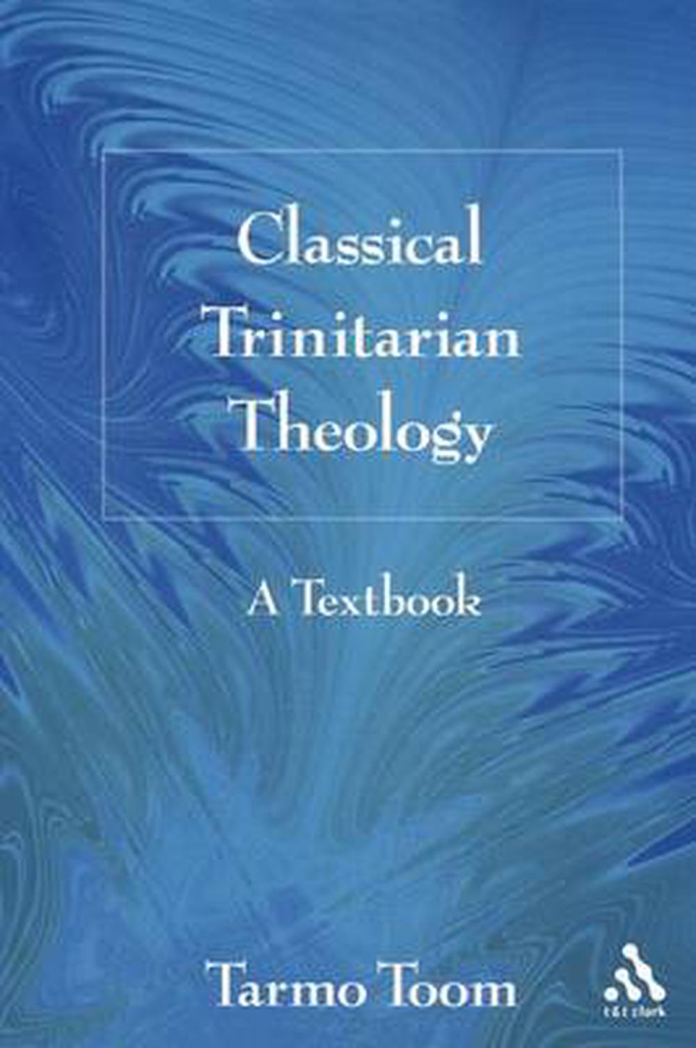 Classical Trinitarian Theology - Re-vived