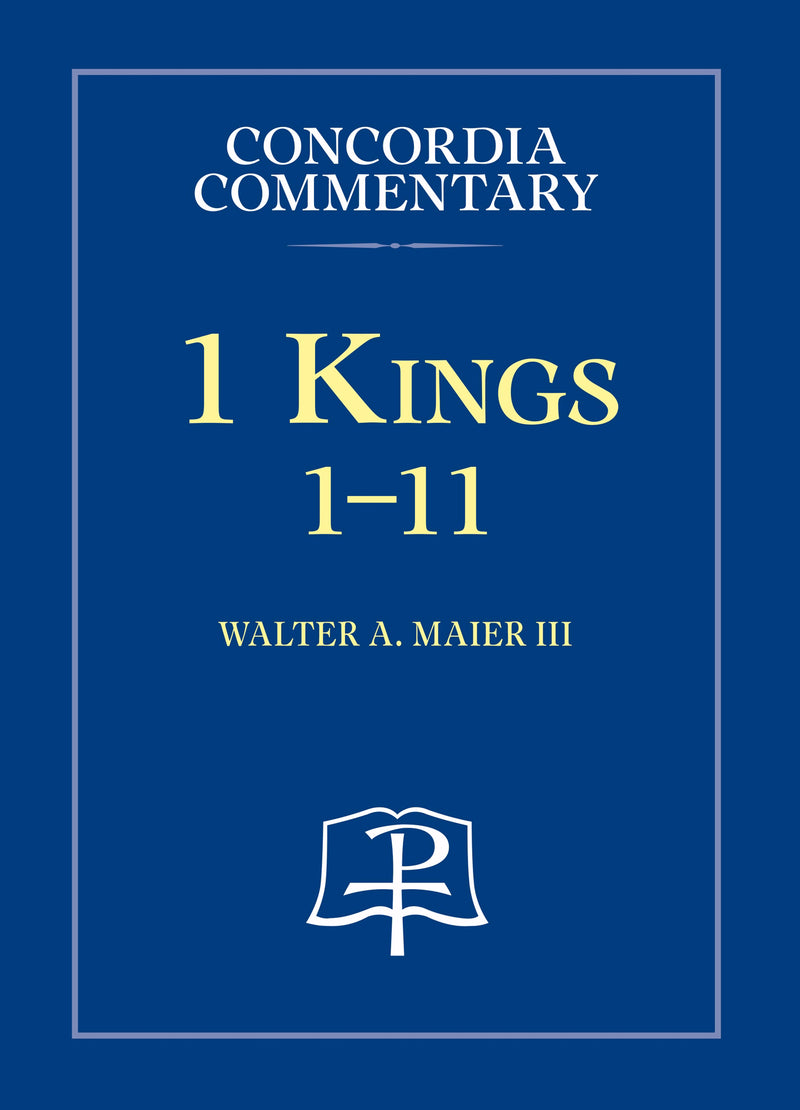 1 Kings:1-11 Concordia Commentary