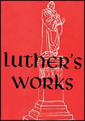 Luther's Works, Volume 18 (Lectures on Minor Prophets) - Re-vived