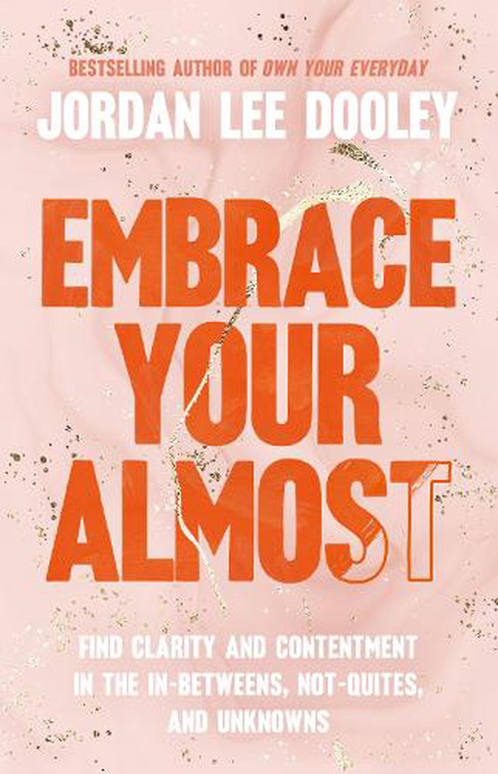 Embrace Your Almost - Re-vived