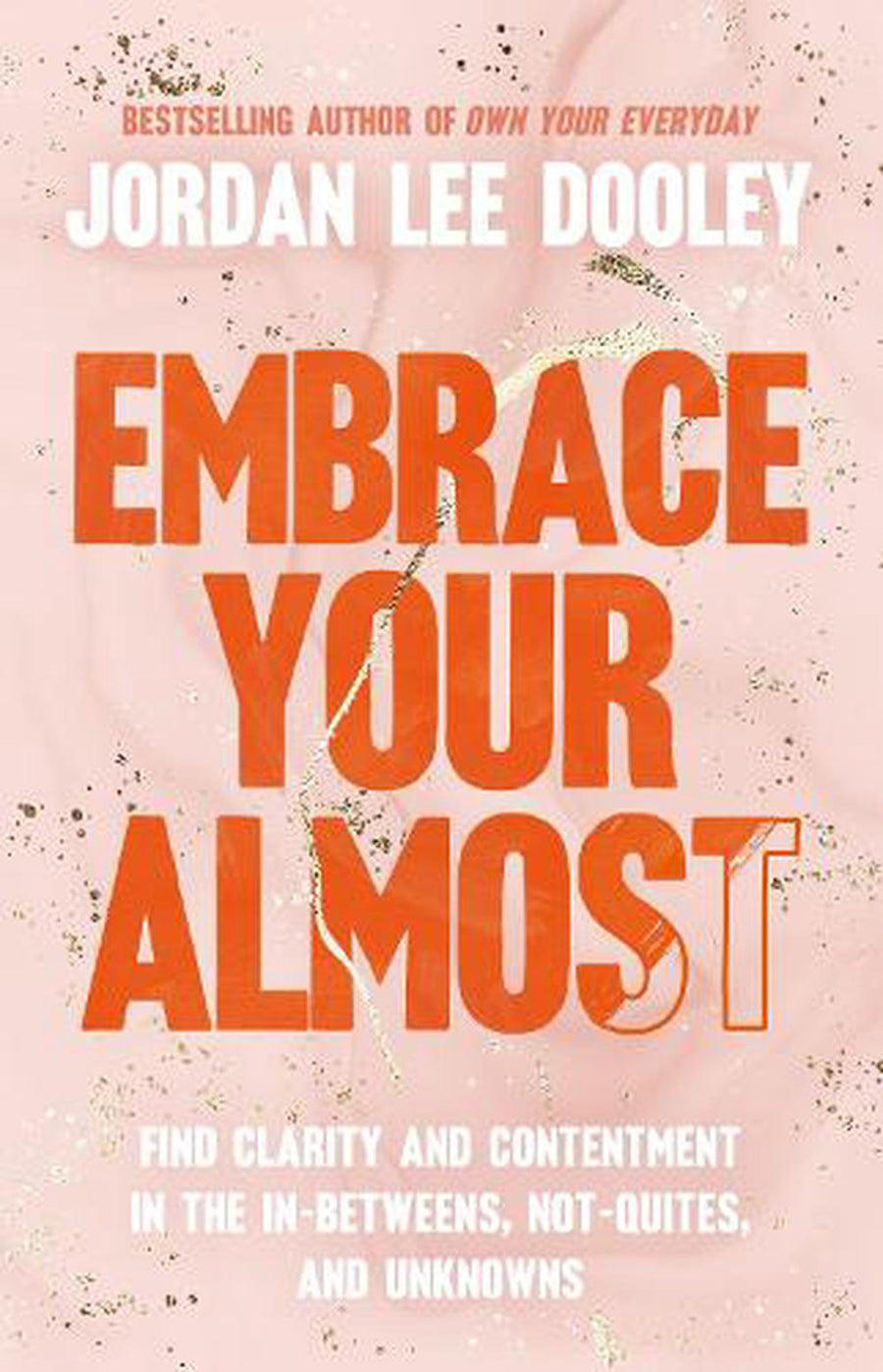 Embrace Your Almost - Re-vived