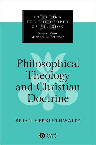 Philosophical Theology and Christian Doctrine - Re-vived
