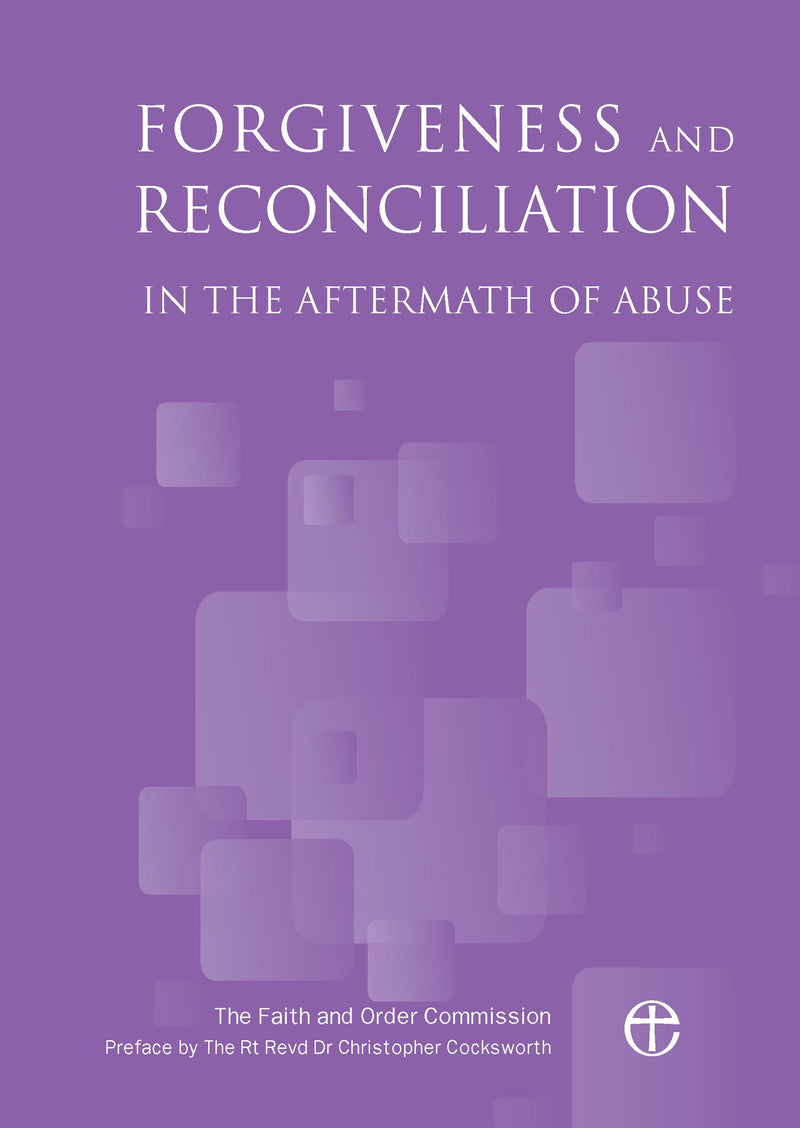 Forgiveness and Reconciliation in the Aftermath of Abuse