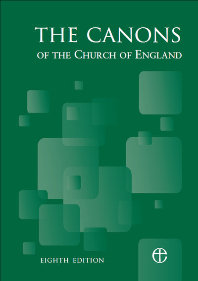 The Canons of the Church of England 8th Edition - Re-vived