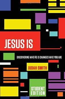 Jesus Is Student Edition: Discovering Who He Is Changes Who You Are - Smith, Judah - Re-vived.com