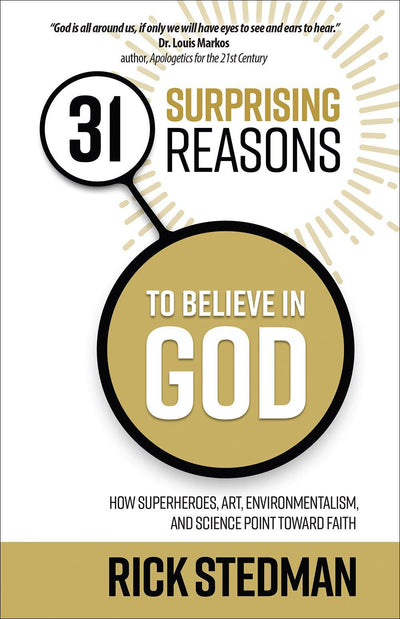 31 Surprising Reasons to Believe in God - Re-vived